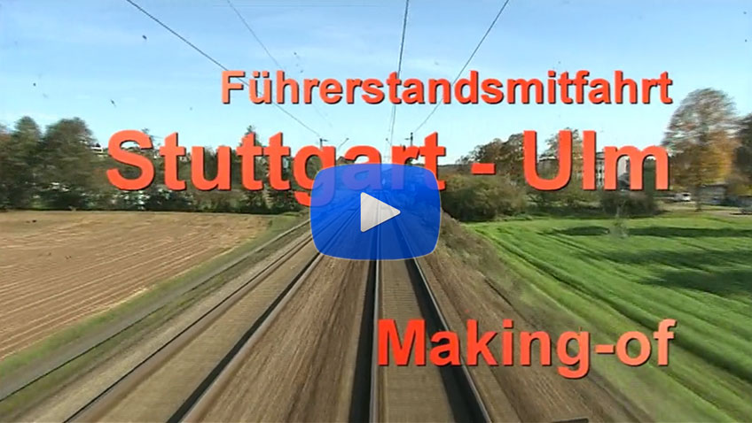 Führerstandsmitfahrt Stuttgart – Ulm – Bestellnummer 8448 – Trailer