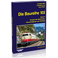 Die Baureihe 103 – Band 2 – Bestellnr. 6031