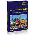 Die Baureihe V 100 der DR – Band 1 – Bestellnr. 6059