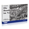 Die Bundesbahn im Vogelflug – Bestellnr. 6200