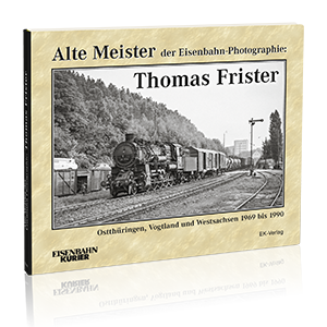 Alte Meis­ter der Eisenbahn-Photographie: Thomas Frister – Bestellnummer 6228