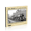 Alte Meister der Eisenbahn-Photographie: Lutz Hornung – Bestellnummer 6245