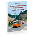 Straßen- und Stadtbahnen in Deutschland Band 20: Straßen- und Stadtbahnen in Deutschland – Sachsen-Anhalt – Bestellnummer 6856