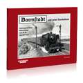 Darmstadt und seine Eisenbahnen; Bestellnummer 232