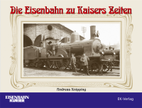 Eisenbahn zu Kaisers Zeiten Bestellnr. 311 Eisenbahn-Kaiserszeiten-311